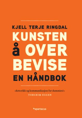 Kjell Terje Ringdal "Kunsten å overbevise - en håndbok"